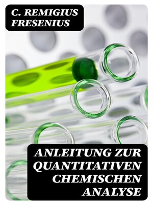 cover image of Anleitung zur quantitativen chemischen Analyse